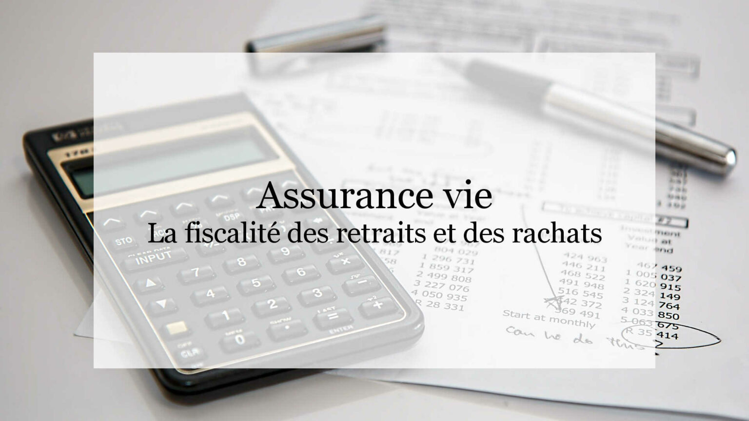 Fiscalité De L'assurance Vie : Retraits Et Rachats - LesFinances.fr